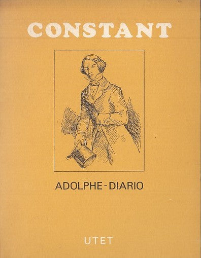 LN- ADOLPHE DIARIO - CONSTANT - UTET - SCRITTORI STRANIERI -- 1972- B- YFS629