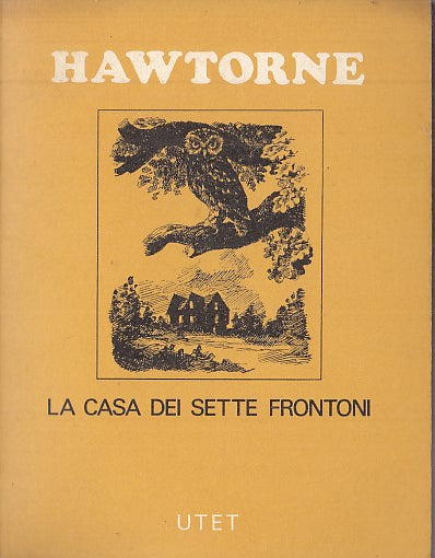 LN- LA CASA DEI SETTE FRONTONI - NATHANIEL HAWTORNE - UTET --- 1971 - B - YFS629