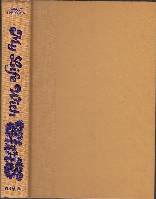 LS- MY LIFE WITH ELVIS PRESLEY - YANCEY LINEDECKER - ALLAN --- 1977- C- YFS631