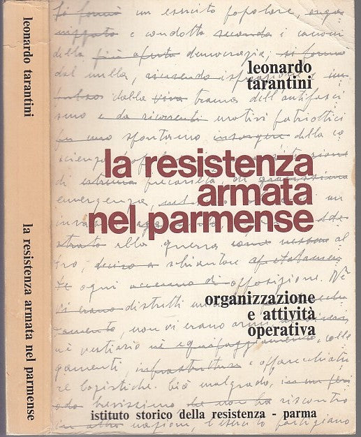 LS- LA RESISTENZA ARMATA NEL PARMENSE - LEONARDO TARANTINI- STEP--- 1978- B- WPR