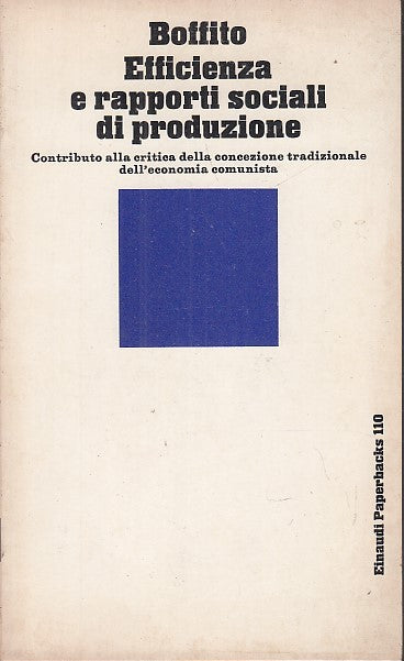 LZ- EFFICIENZA RAPPORTI SOCIALI PRODUZIONE- BOFFITO- EINAUDI--- 1979- B- YFS631