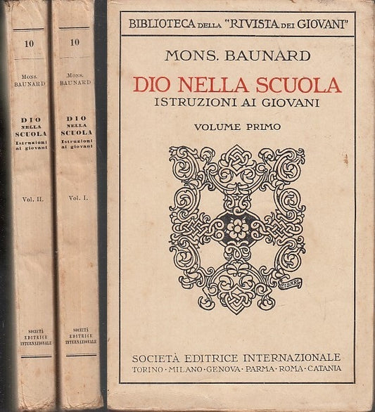 LZ- DIO NELLA SCUOLA ISTRUZIONE GIOVANI 2 VOLUMI - BAUNARD ---- 1930 - B- YFS632