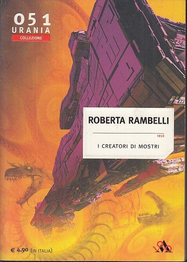 LF- I CREATORI DI MOSTRI - RAMBELLI - URANIA COLLEZIONE 051 --- 2007- B- YFS999