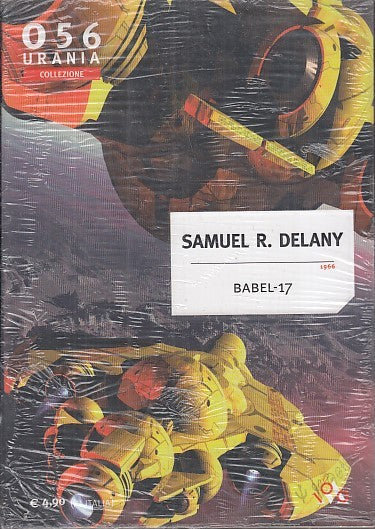 LF- BABEL 17 - SAMUEL DELANY - URANIA COLLEZIONE 056 --- 2008 - B - YFS999