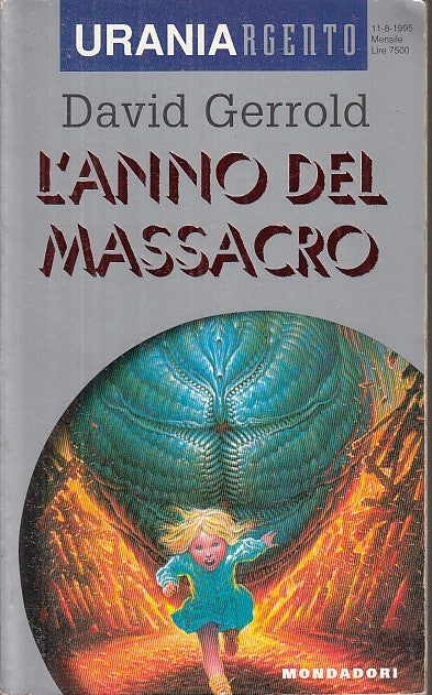 LF- L'ANNO DEL MASSACRO- DAVID GERROLD- MONDADORI- URANIA ARGENTO-- 1995- B- YFS