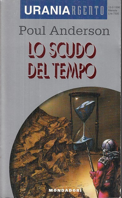 LF- LO SCUDO DEL TEMPO - POUL ANDERSON- MONDADORI- URANIA ARGENTO-- 1996- B- YFS