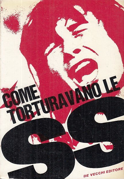 LS- COME TORTURAVANO LE SS - BOGATSVO - DE VECCHI --- 1971 - B - XFS31