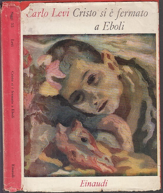 LN- CRISTO SI E' FERMATO A EBOLI - CARLO LEVI - EINAUDI --- 1950 - BS - XFS31