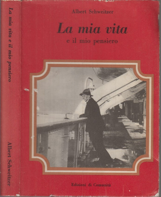 LD- LA MIA VITA E IL MIO PENSIERO - SCHWEITZER - COMUNITA' --- 1965- CS- XFS31