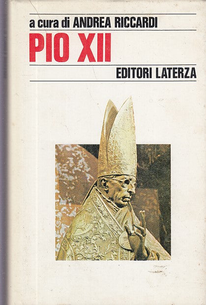 LS- PIO XII - ANDREA RICCARDI - EDITORI LATERZA -- 1a ED. - 1984 - CS - XFS32