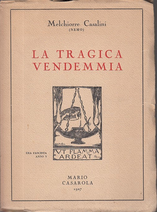 LN- LA TRAGICA VENDEMMIA - CASALINI NEMO - MARIO CASAROLA --- 1927- B- XFS32
