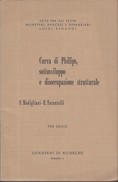 LZ- CURVA DI PHILLIPS SOTTOSVILUPPO DISOCCUPAZIONE -- EINAUDI --- 1972- B- XFS32