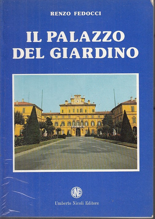 LT- IL PALAZZO DEL GIARDINO PARMA PARCO DUCALE - FEDOCCI- NICOLI--- 1979- B- WPR