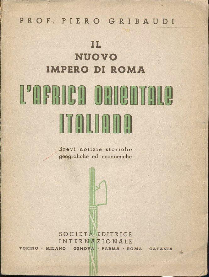 LS- NUOVO IMPERO DI ROMA AFRICA ORIENTALE ITALIANA- GRIBAUDI---- 1937- B- YFS133