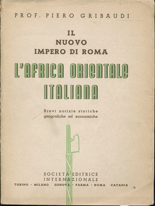 LS- NUOVO IMPERO DI ROMA AFRICA ORIENTALE ITALIANA- GRIBAUDI---- 1937- B- YFS133