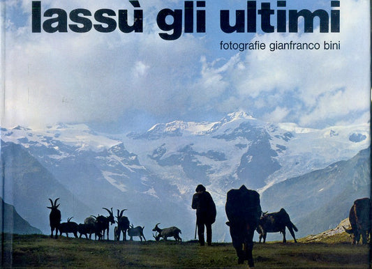 LT- LASSU' GLI ULTIMI- GIANFRANCO BINI- ARTI GRAFICHE PERSICO--- 1972- CS-ZFS649