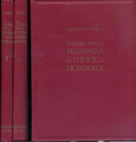 LS- STORIA DELLA SECONDA GUERRA MONDIALE 2 VOL- TOSTI- RIZZOLI--- 1950- C-ZFS654