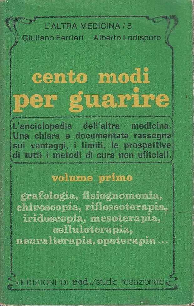 LZ- CENTO MODI PER GUARIRE VOL PRIMO-- RED- L'ALTRA MEDICINA 5-- 1980- BS- ZFF201