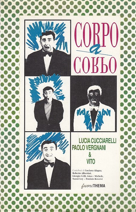 LZ- CORPO A CORPO- CUCCIARELLI VERGNANI VITO- THEMA-- 1a ED.- 1991- B- ZFF244