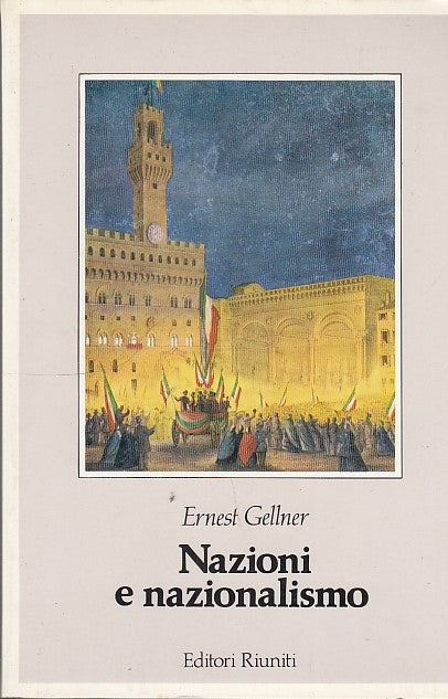 LZ- NAZIONI E NAZIONALISMO- GELLNER- RIUNITI-- 1a ED.- 1985- B- ZFF244