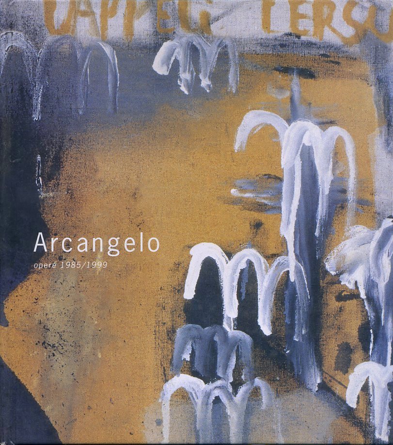 LT- CATALOGO ARCANGELO OPERE 1985/1999 - MENGUZZO - FUMAGALLI--- 1999- C- YFS124