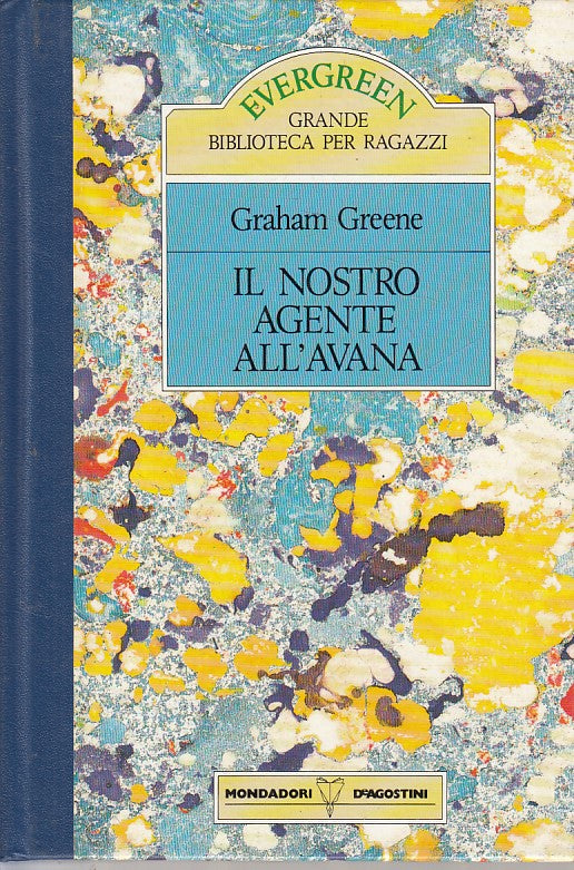 LN- IL NOSTRO AGENTE ALL'AVANA - GREENE- MONDADORI- EVERGREEN-- 1989 - C - ZFS62