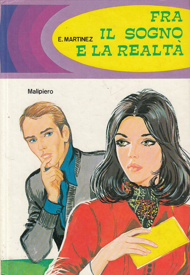LN- FRA IL SOGNO E LA REALTA' - MARTINEZ- MALIPIERO- TALENTI-- 1974 - C - ZFS270