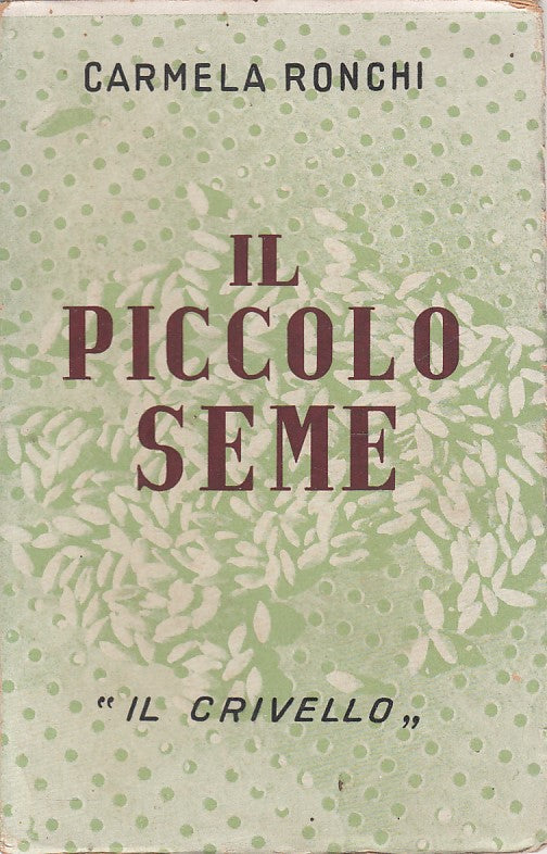 IL PICCOLO SEME - RONCHI - SALESIANA - CRIVELLO -- 1943 - B - ZFS266