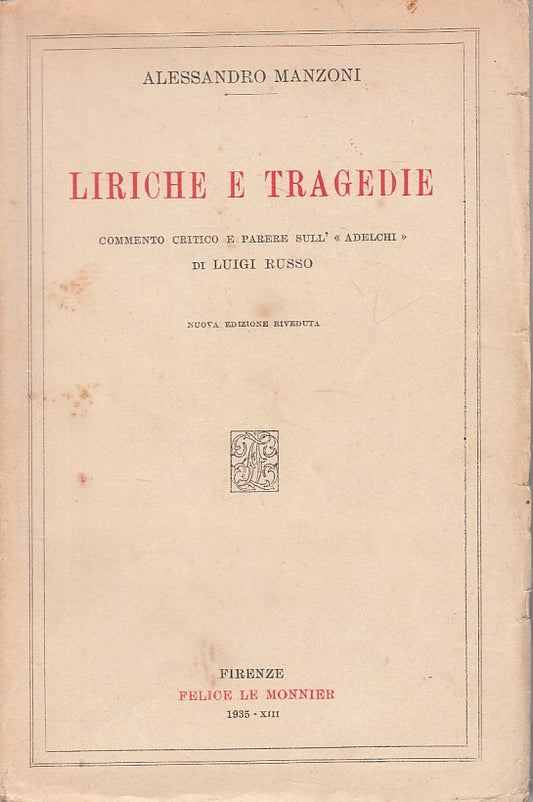 LIRICHE E TRAGEDIE - ALESSANDRO MANZONI - LE MONNIER --- 1935 - B - ZFS392