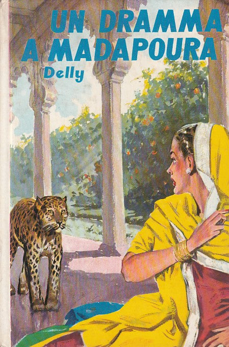 LN- UN DRAMMA A MADAPOURA - DELLY - SALANI - ROMANZI ROSA -- 1959 - C - ZFS392