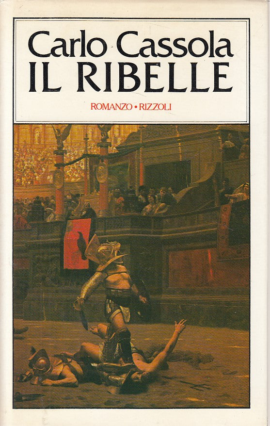 LN- IL RIBELLE - CASSOLA - RIZZOLI - LA SCALA - 1a ED. - 1980 - CS - ZFS95