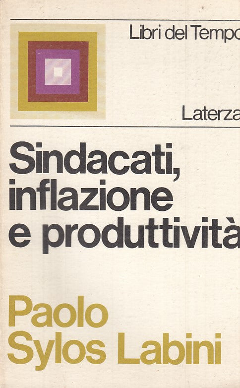 LZ- SINDACATI, INFLAZIONE PRODUTTIVITA'- LABINI- LATERZA--- 1972- B- ZFF276