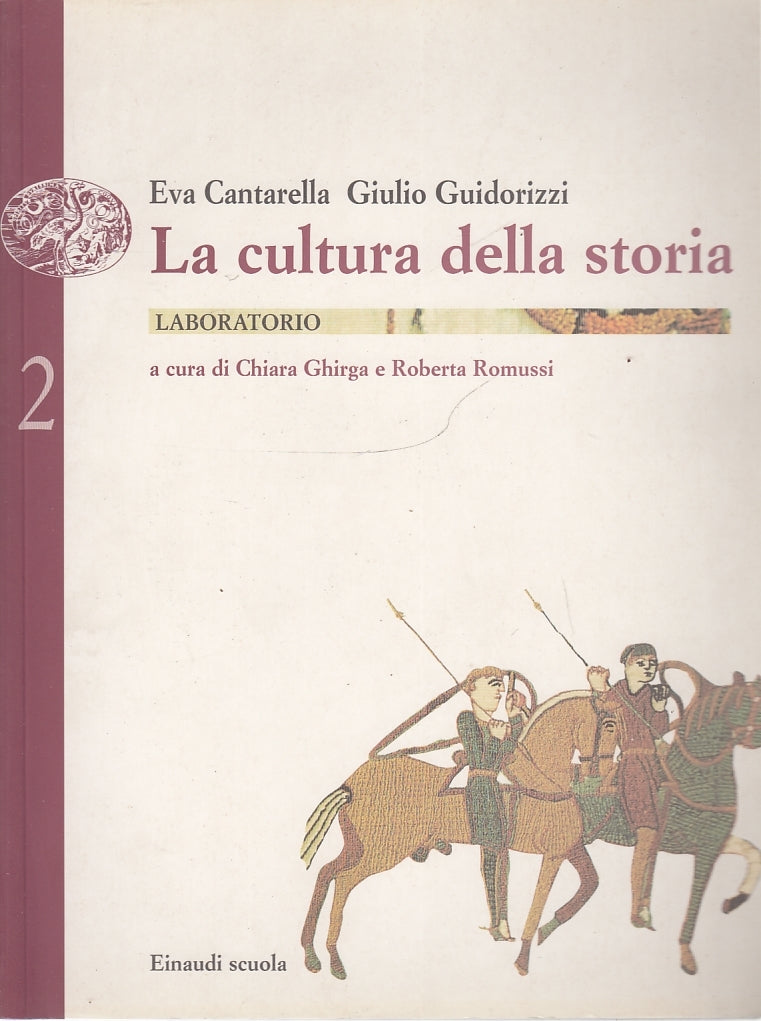 LS- LA CULTURA DELLA STORIA- CANTARELLA GUIDORIZZI- EINAUDI--- 2002- B- YFS635