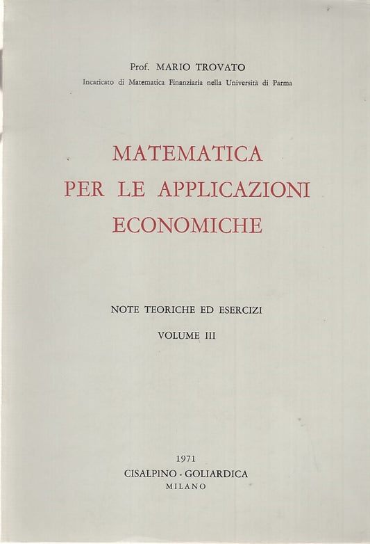 LZ- MATEMATICA PER APPLICAZIONI ECONOMICHE- TROVATO- MILANO--- 1971- B- ZFF274