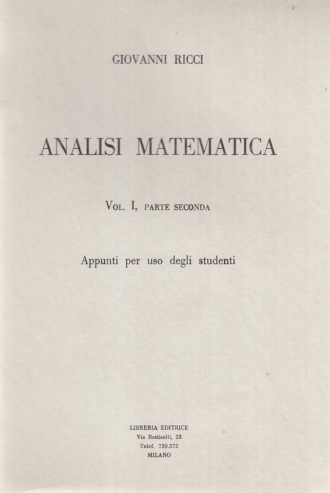 LZ- ANALISI MATEMATICA APPUNTI PER USO STUDENTI VOL I- RICCI---- 19??- B- ZFF274