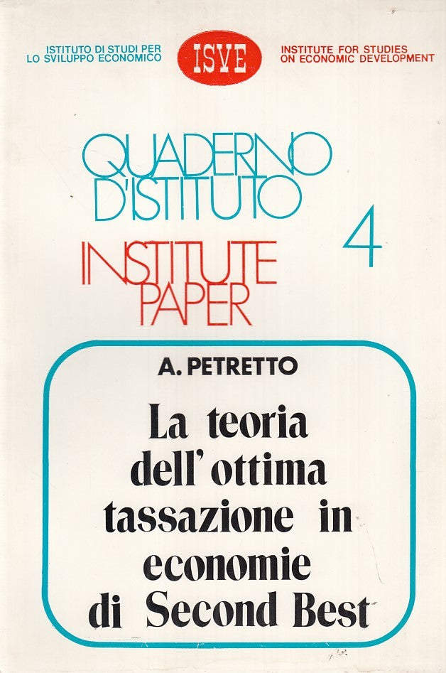 LZ- LA TEORIA OTTIMA TASSAZIONE SECOND BEST- PETRETTO- ISVE--- 1976- B- ZFF274