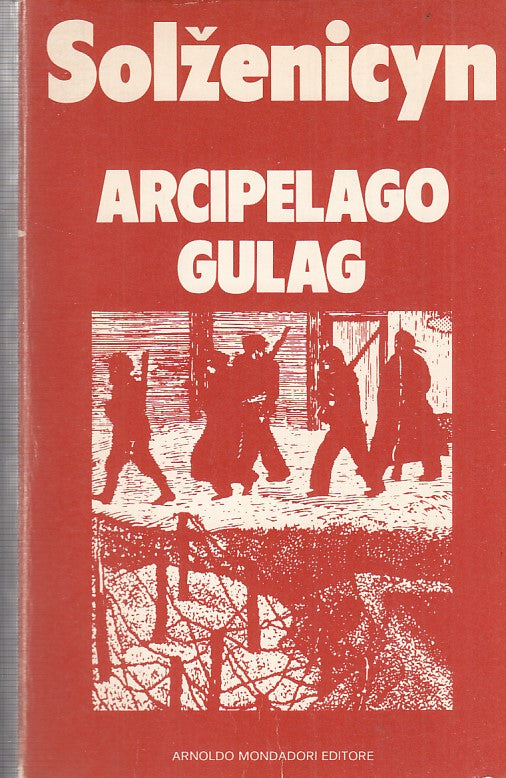 LS- L'ARCIPELAGO GULAG- SOLZENICYN- MONDADORI- SAGGI 58-- 1974- B- ZFF287