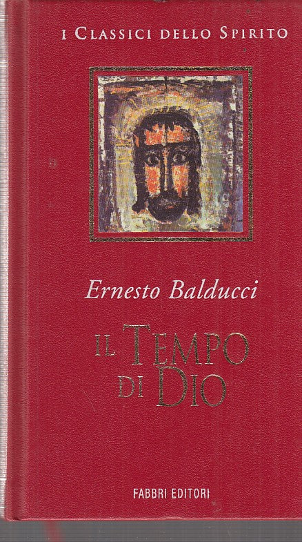 LD- IL TEMPO DI DIO- BALDUCCI- FABBRI- CLASSICI DELLO SPIRITO-- 1999- C- ZFF287