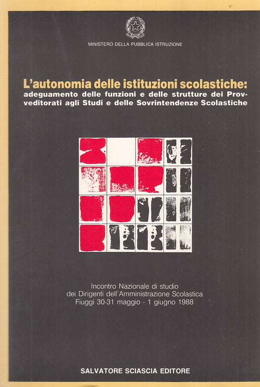 LZ- L'AUTONOMIA DELLE ISTITUZIONI SCOLASTICHE-- SCIASCIA--- 1989- B- ZFF401