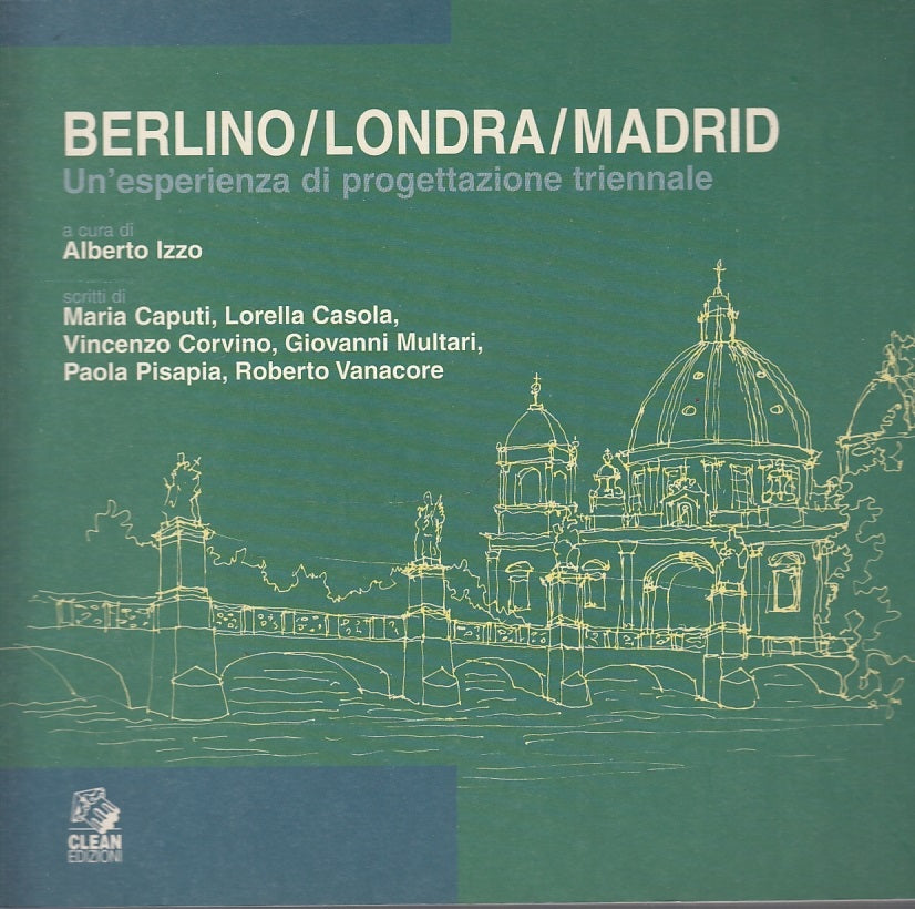 LT- BERLINO/LONDRA/MADRID PROGETTAZIONE- IZZO- CLEAN EDIZIONI--- 1999- B- YFS636