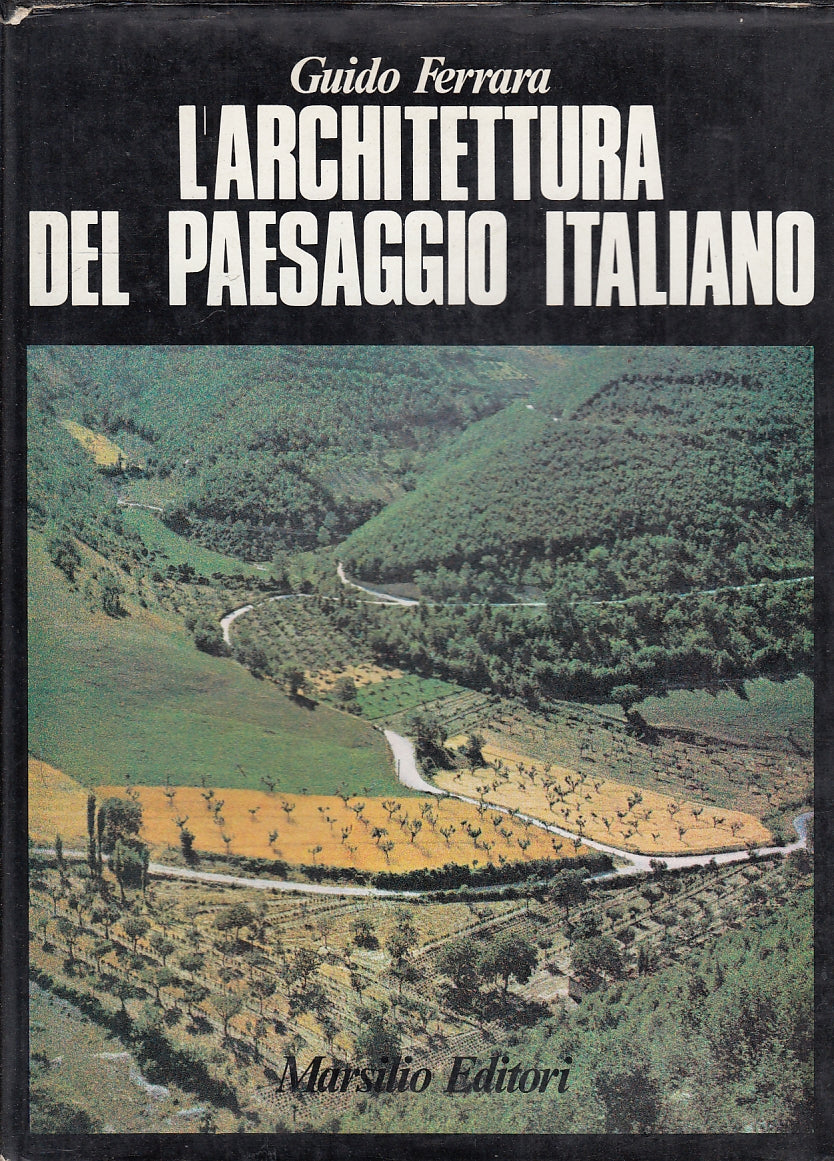 LT- ARCHITETTURA DEL PAESAGGIO ITALIANO - FERRARA - MARSILIO--- 1968- CS- YFS635