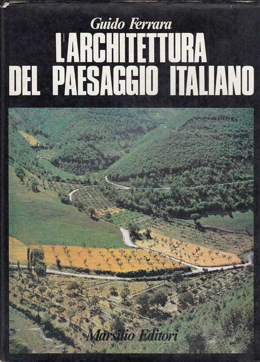 LT- ARCHITETTURA DEL PAESAGGIO ITALIANO - FERRARA - MARSILIO--- 1968- CS- YFS635