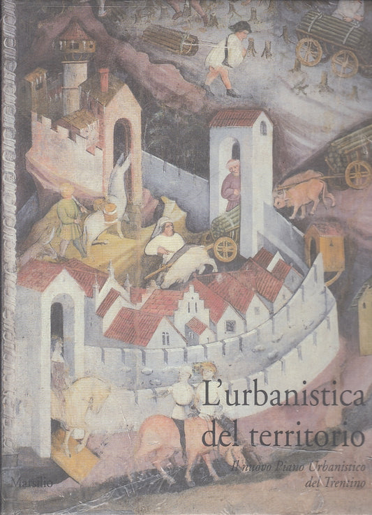 LT- L'URBANISTICA DEL TERRITORIO TRENTINO NUOVO -- MARSILIO --- 1991 - C- YFS641