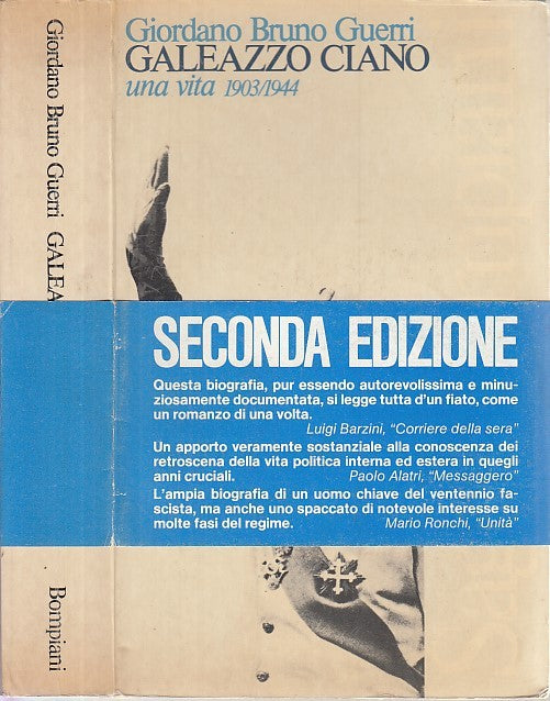 LS- GALEAZZO CIANO UNA VITA 1903/1944 - GUERRI - BOMPIANI- SAGGI-- 1979- B- MLT2
