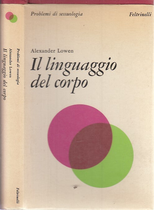 LZ- IL LINGUAGGIO DEL CORPO - LOWEN - FELTRINELLI- SESSUOLOGIA-- 1978- CS- XFS32