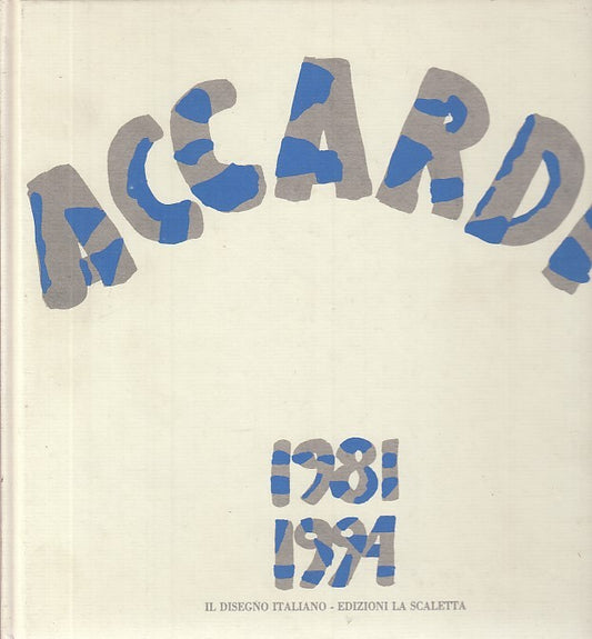 LT- ACCARDI 1981/1994 IL DISEGNO ITALIANO -- ED. LA SCALETTA --- 1994 - C- XFS32