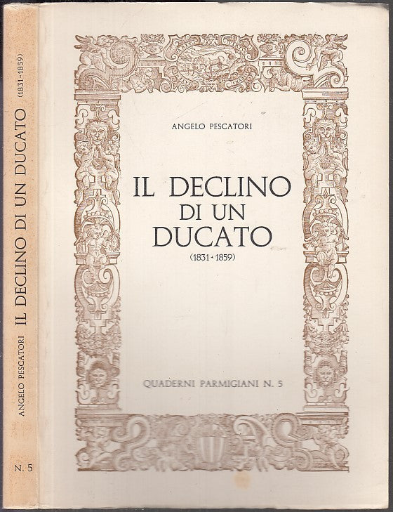 LS- IL DECLINO DI UN DUCATO 1831/1859 - PESCATORI - PALATINA --- 1974- B- XFS33