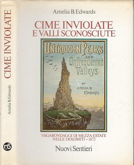 LV- CIME INVIOLATE E VALLI SCONOSCIUTE DOLOMITI - EDWARDS ---- 1985 - CS - XFS35