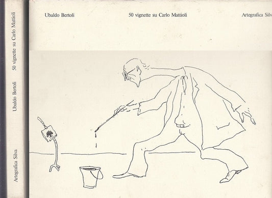 LT- 50 VIGNETTE SU CARLO MATTIOLI- BERTOLI- ARTEGRAFICA SILVA--- 1981- CS-YFS657