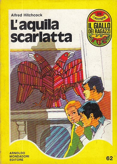 LG- IL GIALLO DEI RAGAZZI N.62 L'AQUILA SCARLATTA - HITCHCOCK ---- 1973 - B- YFS
